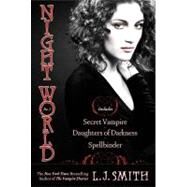 Night World Collection No. 1 : Secret Vampire; Daughters of Darkness; Spellbinder by Smith, L. J., 9781439101834