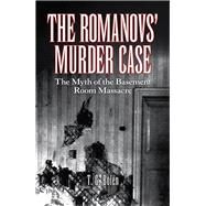 The Romanovs’ Murder Case by Bolen, T. G., 9781458221834