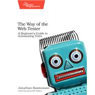 The Way of the Automated Tester by Rasmusson, Jonathan, 9781680501834
