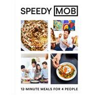 Speedy MOB 12-Minute Meals for 4 People by Lebus, Ben, 9781911641834