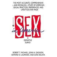 Sex in America by Laumann, Edward; Michael, Robert T.; Kolata, Gina, 9780446671835