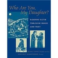 Who Are You, My Daughter? by Parker, Margaret; Davis, Ellen, 9780664231835
