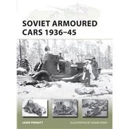 Soviet Armoured Cars 193645 by Prenatt, Jamie; Hook, Adam, 9781472831835