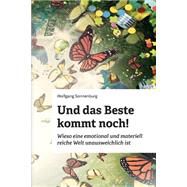 Und Das Beste Kommt Noch! by Sonnenburg, Wolfgang G., 9781497371835