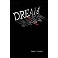 Dream Shadow by Epstein, Delena; Bani, Vahid, 9781502831835