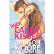 Rock Candy Kisses by Moore, Addison, 9781508491835