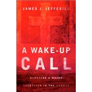 A Wake-up Call by Jefferies, James J., 9781597811835