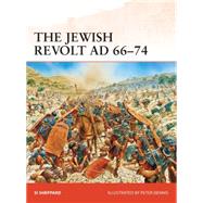 The Jewish Revolt AD 6674 by Sheppard, Si; Dennis, Peter, 9781780961835