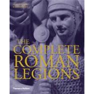 The Complete Roman Legions by Pollard, Nigel; Berry, Joanne, 9780500251836