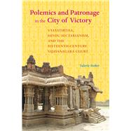 Polemics and Patronage in the City of Victory by Stoker, Valerie, 9780520291836
