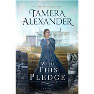 With This Pledge by Alexander, Tamera, 9780718081836