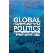 Global Environmental Politics by Stevenson, Hayley, 9781107121836