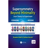 Supersymmetry Beyond Minimality by Shaaban Khalil; Stefano Moretti, 9781315331836