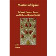 Masters of Space by Everett Evans, Edward; Elmer Smith, Edward (CON), 9781406891836