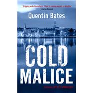 Cold Malice by Bates, Quentin, 9781472131836