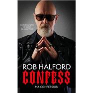 Confess by Rob Halford, 9782378151836