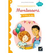 La fte de Mia - Premires lectures autonomes Montessori by Sylvie d' Esclaibes; Noemie d' Esclaibes, 9782401051836