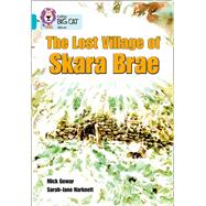 The Lost Village of Skara Brae by Gowar, Mick; Harknett, Sarah-Jane, 9780007461837