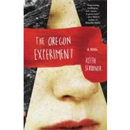 The Oregon Experiment by SCRIBNER, KEITH, 9780307741837