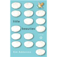 Little Beauties A Novel by Addonizio, Kim, 9780743271837