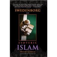Swedenborg and Esoteric Islam by Corbin, Henry, 9780877851837