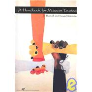 A Handbook for Museum Trustees by Skramstad, Harold; Skramstad, Susan, 9780931201837