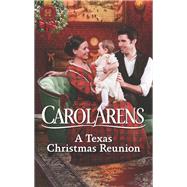 A Texas Christmas Reunion by Arens, Carol, 9781335051837