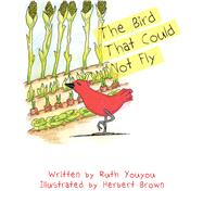 The Bird That Could Not Fly by Youyou, Ruth; Brown, Herbert, 9781425761837