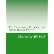 The Tempering by Buck, Charles Neville, 9781506181837