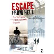 Escape from Hell by Wetzler, Alfred; Varnai, Peter; Osers, Ewald, 9781845451837
