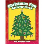 Christmas Fun Activity Book by Newman-D'Amico, Fran, 9780486791838