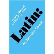 Latin: An Intensive Course by Fleischer, Robert; Fleischer, Rita M., 9780520031838