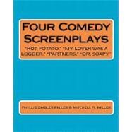 Four Comedy Screenplays by Miller, Phyllis Zimbler; Miller, Mitchell R., 9781452861838