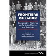 Frontiers of Labor by Patmore, Greg; Stromquist, Shelton, 9780252041839