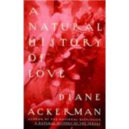 A Natural History of Love by ACKERMAN, DIANE, 9780679761839