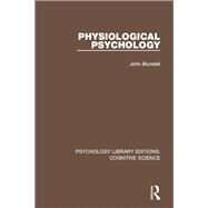 Physiological Psychology by Blundell; John E., 9781138191839