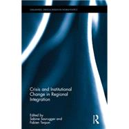 Crisis and Institutional Change in Regional Integration by Saurugger; Sabine, 9781138951839