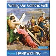 Writing Our Catholic Faith Handwriting, Grade 4, Revised Edition by Universal Publishing, 9781931181839