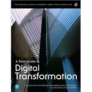 Field Guide to Digital Transformation, A by Erl, Thomas; Stoffers, Roger, 9780137571840