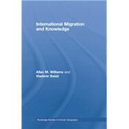 International Migration and Knowledge by Williams; Allan, 9780415761840