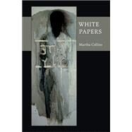 White Papers by Collins, Martha, 9780822961840