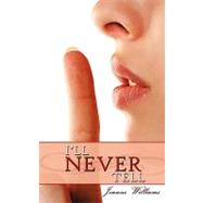 I'll Never Tell by Williams, Joanne, 9781438981840