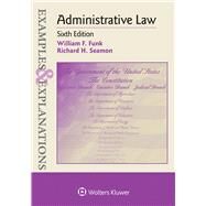 Administrative Law by Funk, William F.; Seamon, Richard H., 9781454891840