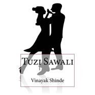 Tuzi Sawali by Shinde, Vinayak Balaso; Chitnis, Swapnil Gajanan, 9781522721840