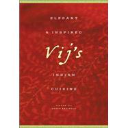 Vij's Elegant and Inspired Indian Cuisine by Dhalwala, Meeru; Vij, Vikram, 9781553651840