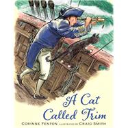 A Cat Called Trim by Fenton, Corinne; Smith, Craig, 9781760631840