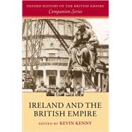 Ireland and the British Empire by Kenny, Kevin, 9780199251841