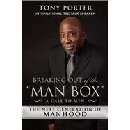 Breaking Out of the Man Box by Porter, Tony, 9781510761841