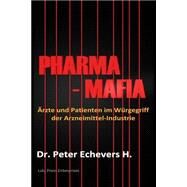 Pharma-mafia by Echevers H., Peter, 9781511511841