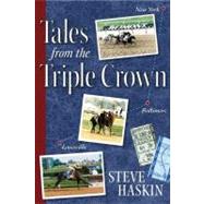 Tales from the Triple Crown by Haskin, Steve, 9781581501841